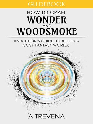 cover image of How to Craft Wonder and Woodsmoke